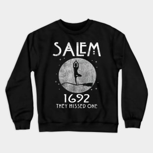 salem 1692 they missed one Crewneck Sweatshirt